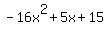 -16x%5E2%2B5x%2B15