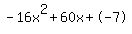 -16x%5E2%2B60x%2B-7