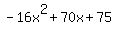 -16x%5E2%2B70x%2B75