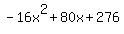 -16x%5E2%2B80x%2B276
