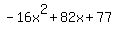 -16x%5E2%2B82x%2B77