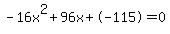 -16x%5E2%2B96x%2B-115+=+0