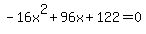 -16x%5E2%2B96x%2B122+=+0
