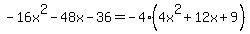 -16x%5E2-48x-36=-4%284x%5E2%2B12x%2B9%29