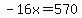 -16x+=+570