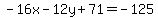 -16x-12y%2B71=-125