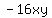 -16xy