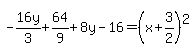 -16y%2F3%2B64%2F9%2B8y-16=%28x%2B3%2F2%29%5E2