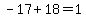 -17%2B18=1