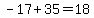 -17%2B35=18