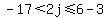 -17%3C2j%3C=6-3