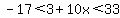 -17%3C3%2B10x%3C33