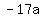 -17a