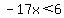 -17x%3C6