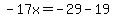-17x=-29-19