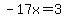 -17x=3
