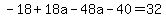 -18%2B18a-48a-40=32