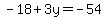 -18%2B3y=-54