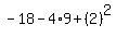 -18-4%2A9%2B%282%29%5E2