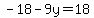-18-9y=18