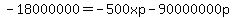 -18000000+=+-500xp+-+90000000p