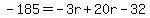 -185=-3r%2B20r-32