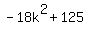 -18k%5E2+%2B+125