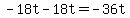 -18t-18t=-36t