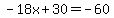-18x%2B30=-60