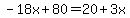 -18x%2B80=20%2B3x