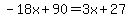 -18x%2B90=3x%2B27