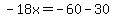-18x=-60-30