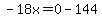 -18x=0-144