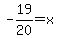 -19%2F20=x