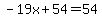 -19x%2B54=54