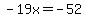 -19x=-52