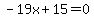 -19x+%2B15+=+0