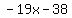 -19x-38