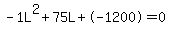 -1L%5E2%2B75L%2B-1200+=+0