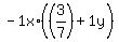 -1x%2A%28%28%2B3%2F7%29%2B1y%29
