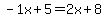 -1x%2B5=2x%2B8