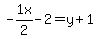 -1x%2F2-2=y%2B1