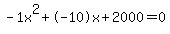 -1x%5E2%2B-10x%2B2000+=+0