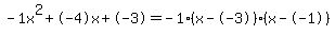 -1x%5E2%2B-4x%2B-3+=+-1%28x--3%29%2A%28x--1%29