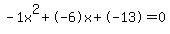 -1x%5E2%2B-6x%2B-13+=+0