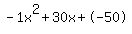 -1x%5E2%2B30x%2B-50