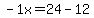 -1x+=+24-12