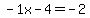 -1x-4=-2