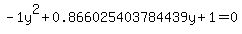 -1y%5E2%2B0.866025403784439y%2B1+=+0