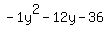 -1y%5E2+-+12y+-+36